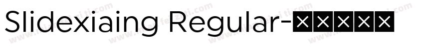 Slidexiaing Regular字体转换